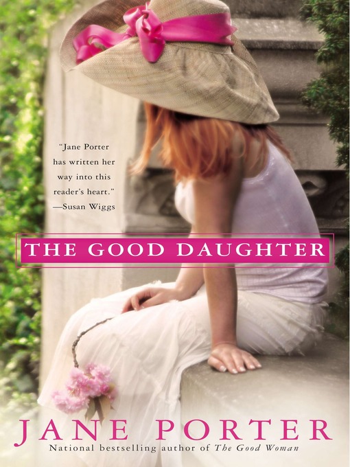 Title details for The Good Daughter by Jane Porter - Wait list